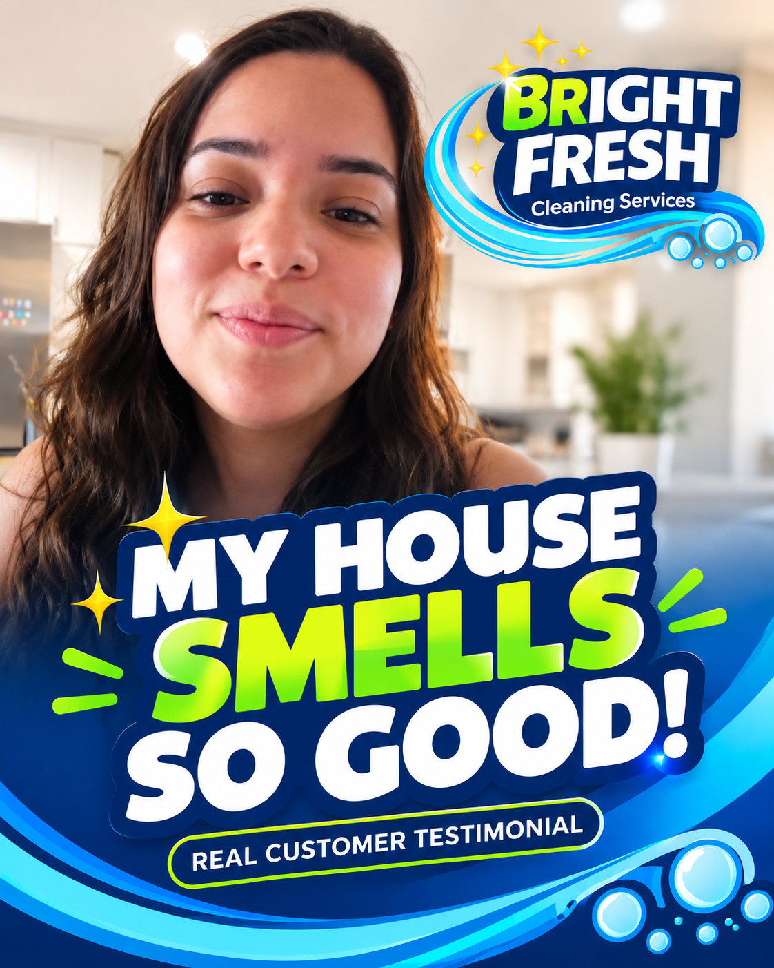 My House Smells So Good - Bright Fresh Cleaning Customer Testimonial