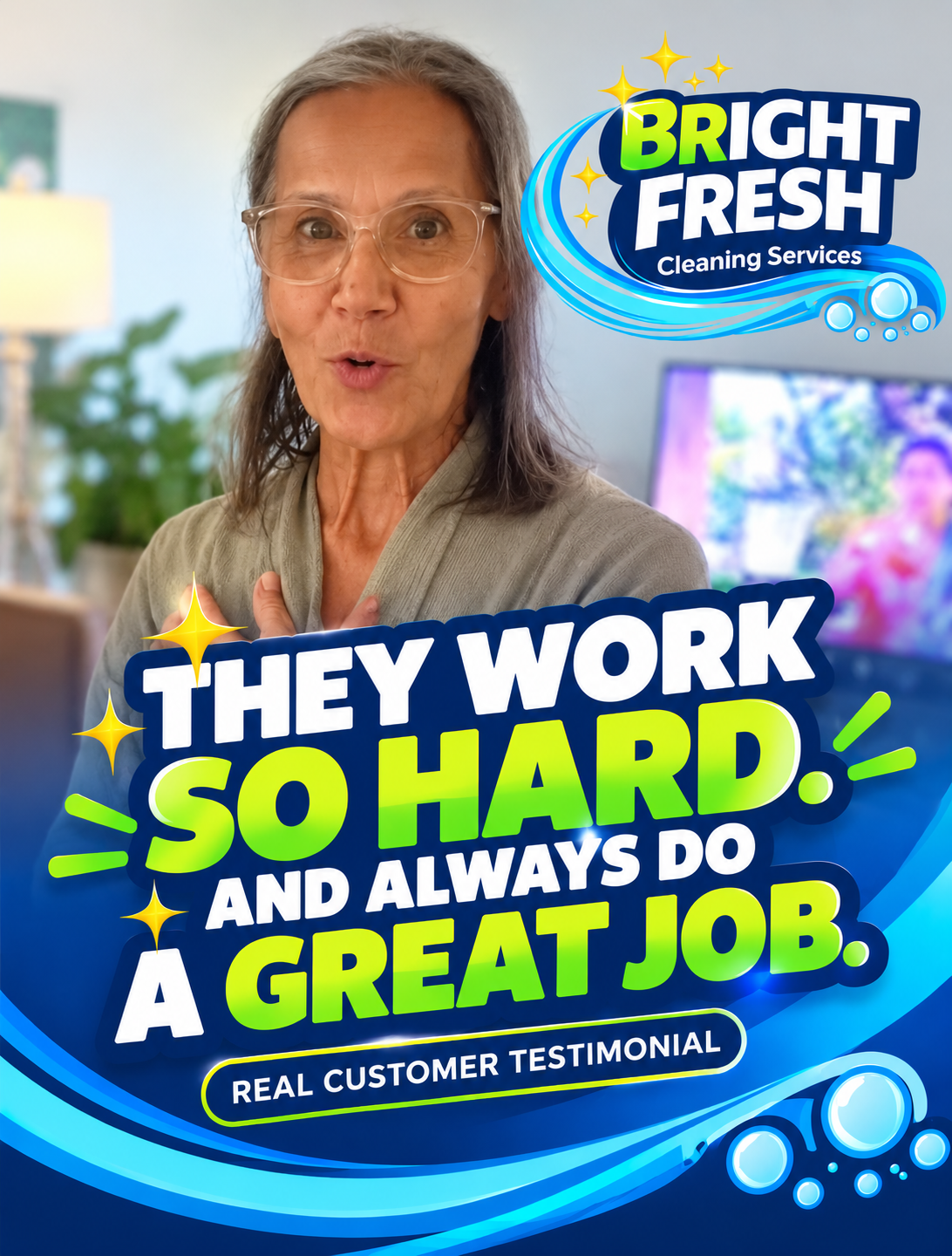 They Work So Hard - Bright Fresh Cleaning Customer Testimonial